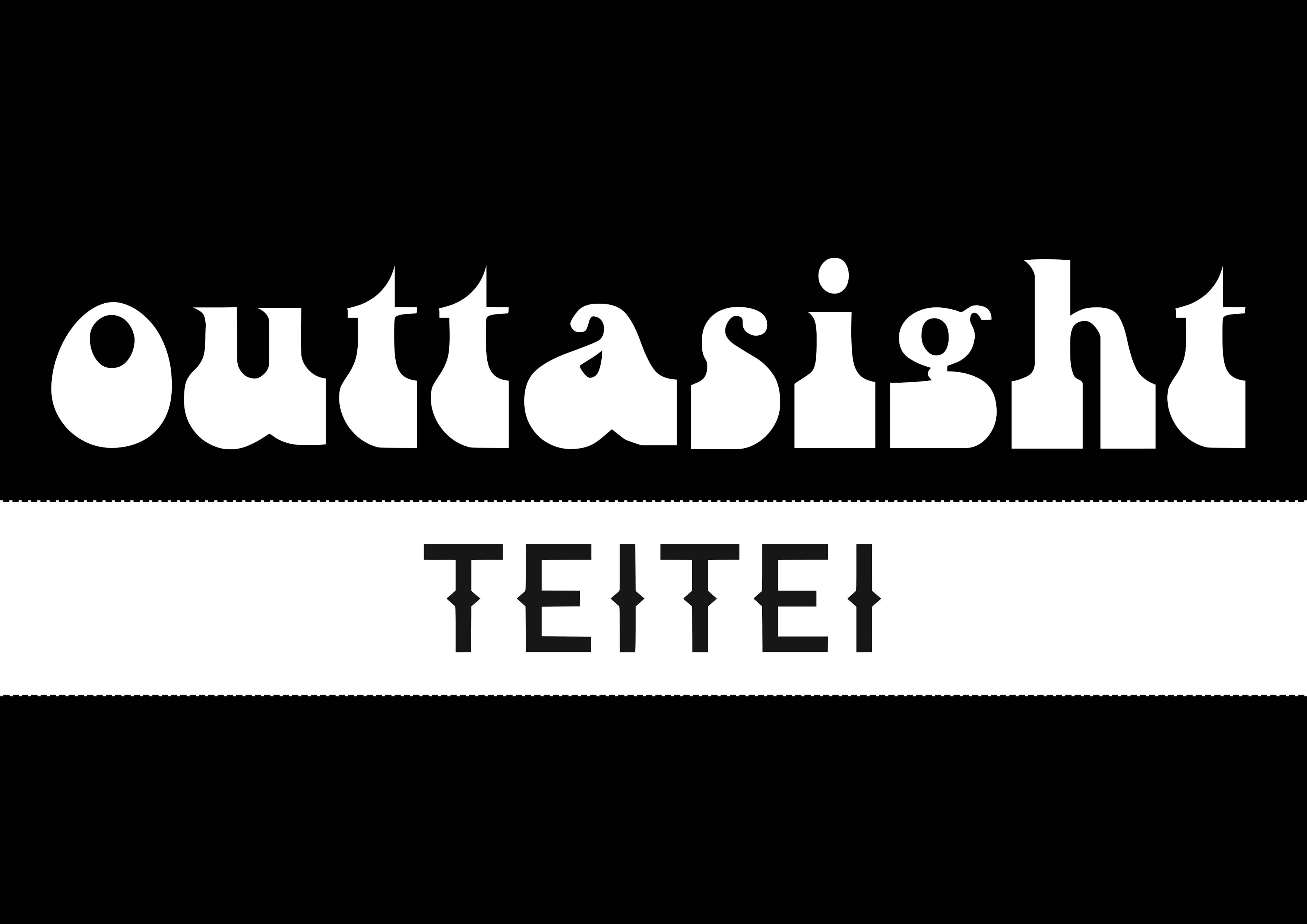 Outtasight / TeiTei