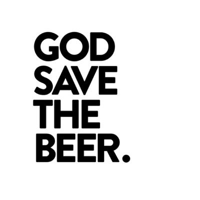 GOD SAVE THE BEER