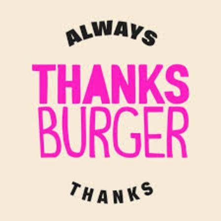 Thanks Burger